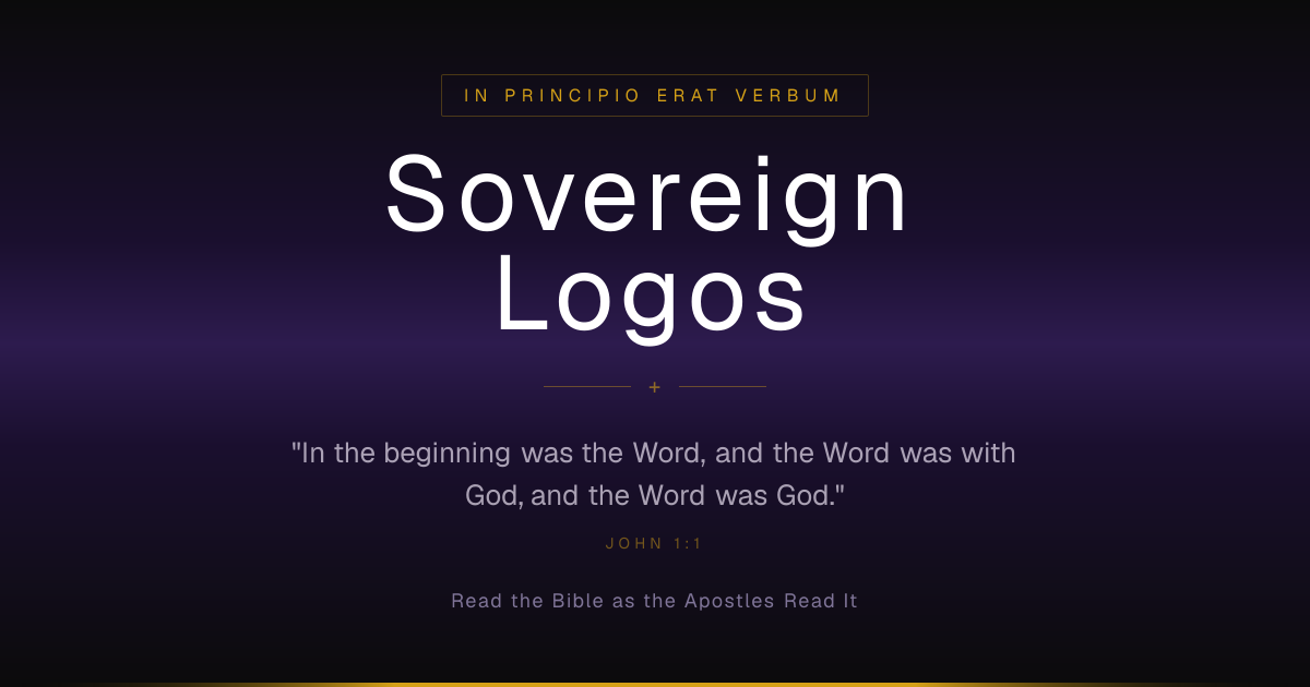 Sovereign Logos | In the Beginning Was the Word